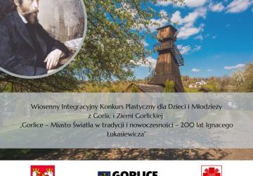 „Gorlice – Miasto Światła w tradycji i nowoczesności – 200 lat Ignacego Łukasiewicza”
